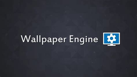 Запуск Wallpaper Engine